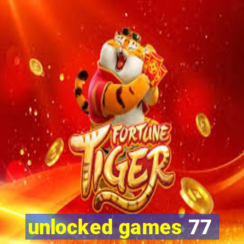 unlocked games 77
